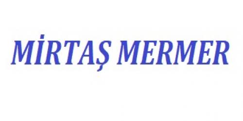 MİRTAŞ MERMER TİCARET VE SANAYİ LTD. ŞTİ.